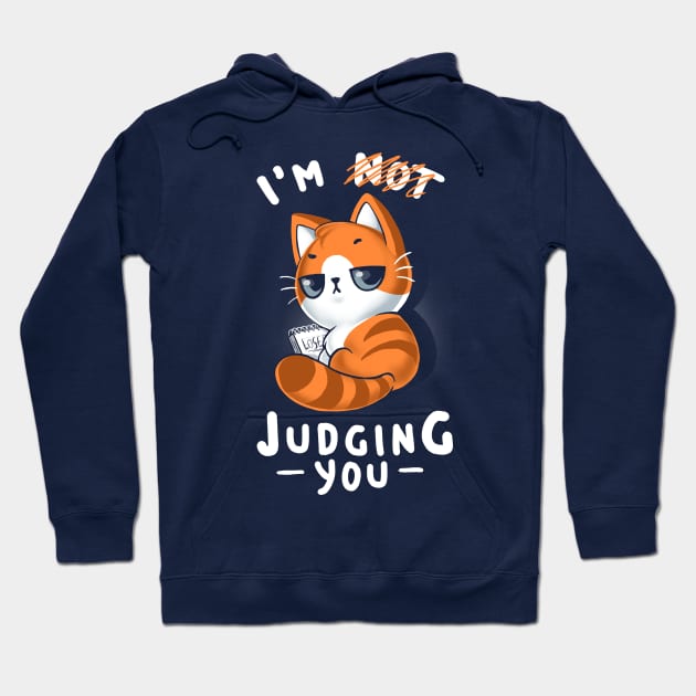 Judging you? Cat - Funny Sarcastic Kitty - Ironic Quote Hoodie by BlancaVidal